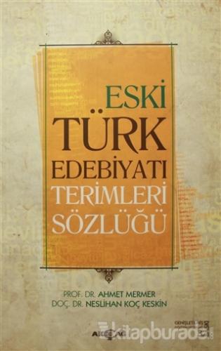 Eski Türk Edebiyatı Terimleri Sözlüğü %15 indirimli Ahmet Mermer