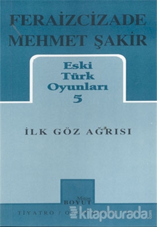Eski Türk Oyunları 5 İlk Göz Ağrısı