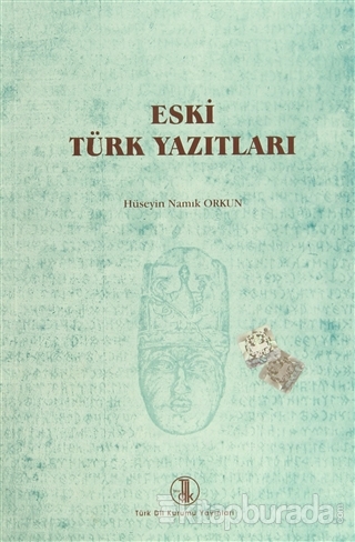 Eski Türk Yazıtları Hüseyin Namık Orkun