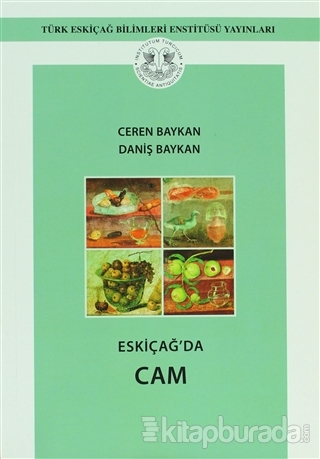 Eskiçağ'da Cam Ceren Baykal