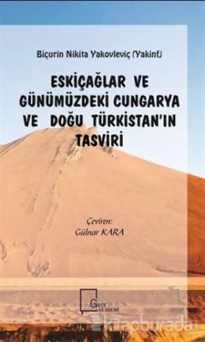Eskiçağlar ve Günümüzdeki Cungarya ve Doğu Türkistan'ın Tasviri Gülnar