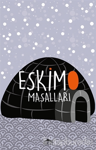 Eskimo Masalları (Özel Ayracıyla) Knud Rasmussen