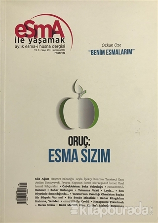 Esma-i Hüsna Dergisi Yıl: 3 Sayı: 29 Haziran 2015 Kolektif