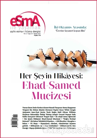 Esma-i Hüsna Dergisi Yıl: 5 Sayı: 51 Nisan 2017