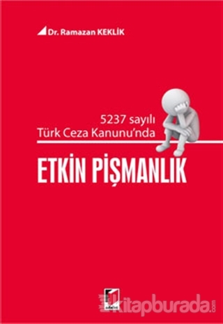 5237 Sayılı Türk Ceza Kanununda Etkin Pişmanlık %15 indirimli Ramazan 