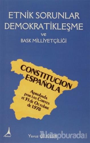 Etnik Sorunlar Demokratileşme ve Bask Milliyetçiliği %15 indirimli Yav