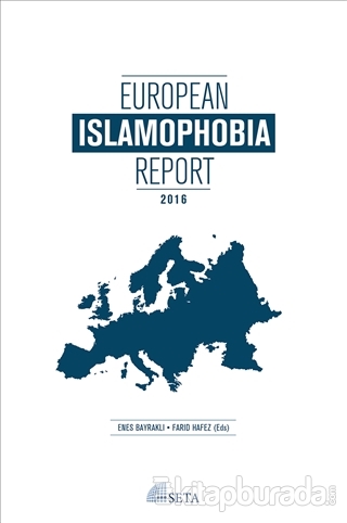 European Islamophobia Report 2016 Enes Bayraklı