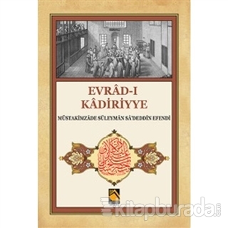 Evrad-ı Kadiriyye ( Tercume-şerh) %15 indirimli Müstakimzade Süleyman 