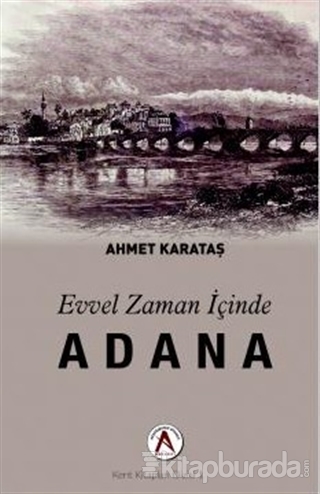 Evvel Zaman İçinde Adana Ahmet Karataş
