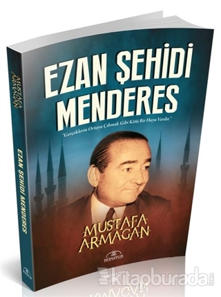 Ezan Şehidi Menderes Mustafa Armağan