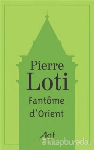 Fantome D'orient Pierre Loti