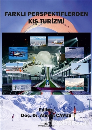 Farklı Perspektiflerden Kış Turizmi Ahmet Çavuş