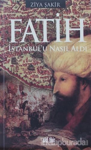 Fatih İstanbul'u Nasıl Aldı