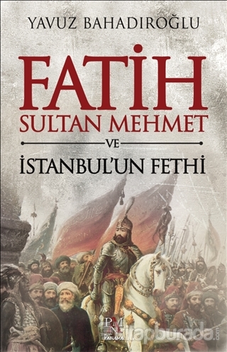 Fatih Sultan Mehmet Ve İstanbul'un Fethi (Ciltli) %15 indirimli Yavuz 