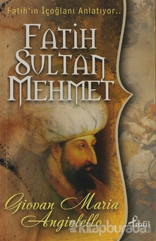 Fatih Sultan Mehmet Giovan Maria Angiolello