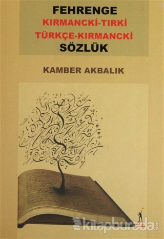 Fehrenge Kırmancki-Tırki /  Türkçe -Kırmancki Sözlük