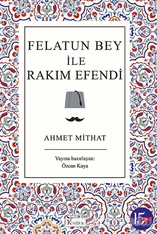 Felatun Bey ile Rakım Efendi (Ciltli) Ahmet Mithat