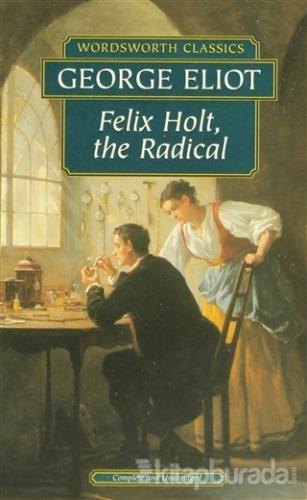 Felix Holt,the Radical George Eliot