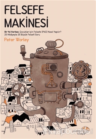 Felsefe Makinesi Peter Worley