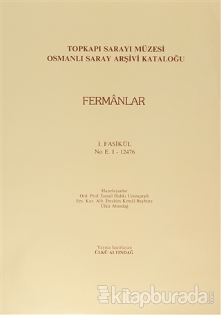 Fermanlar - Topkapı Sarayı Müzesi Osmanlı Saray Arşivi Katoloğu