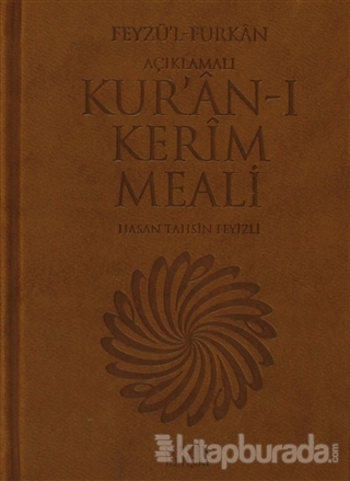 Feyzü'l Furkan - Açıklamalı Kur'an-ı Kerim Meali (Ciltli)