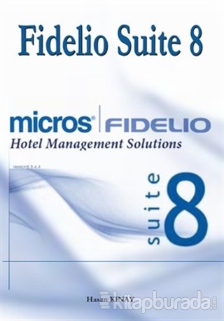 Fidelio Suite 8 Hotel Management Solutions Hasan Kınay