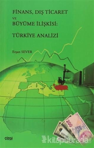Finans Dış Ticaret ve Büyüme İlişkisi Türkiye Analizi %15 indirimli Er
