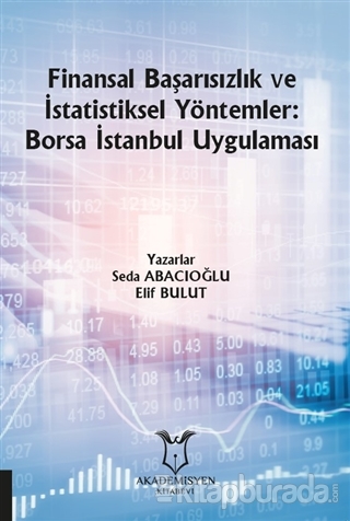 Finansal Başarısızlık ve İstatistiksel Yöntemler: Borsa İstanbul Uygul