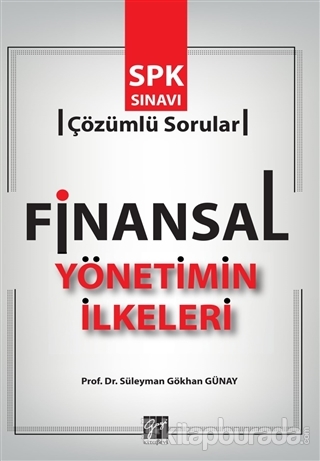 Finansal Yönetimin İlkeleri Süleyman Gökhan Günay