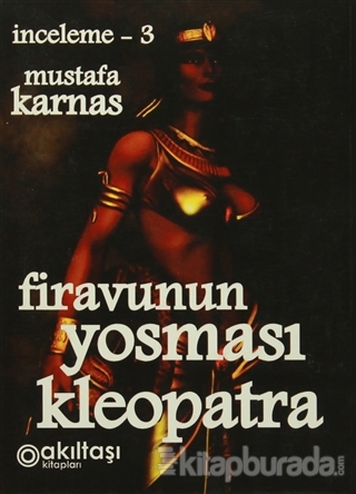 Firavunun Yosması Kleopatra Mustafa Karnas