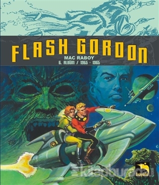 Flash Gordon 6. Cilt / 1963 - 1965 Mac Raboy