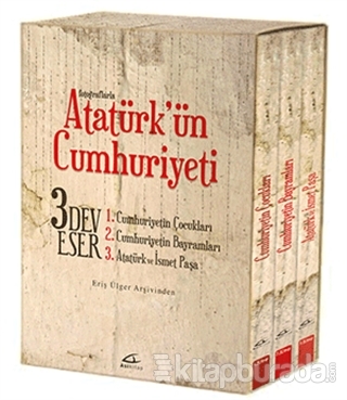 Fotoğraflarla Atatürk'ün Cumhuriyeti (3 Kitap Takım)