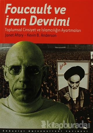 Foucault ve İran Devrimi Kevin B. Anderson
