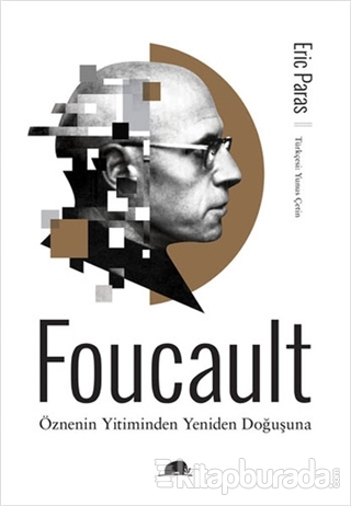 Foucault - Öznenin Yitiminden Yeniden Doğuşuna %15 indirimli Eric Para