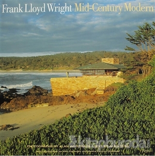 Frank Lloyd Wright Mid-Century Modern (Ciltli)