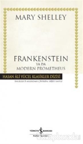 Frankenstein Ya Da Modern Prometheus (Ciltli) %15 indirimli Mary Shell