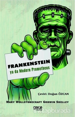 Frankenstein ya da Modern Prometheus Mary Wollstonecraft Godwin Shelle