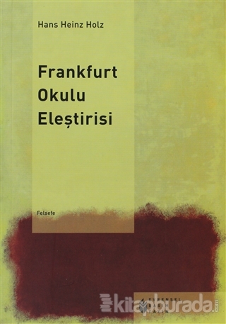 Frankfurt Okulu Eleştirisi Hans Heinz Holz