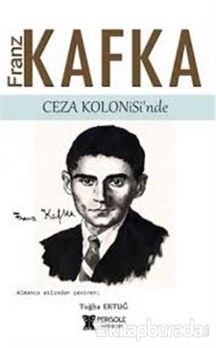 Franz Kafka Ceza Kolonisi'nde
