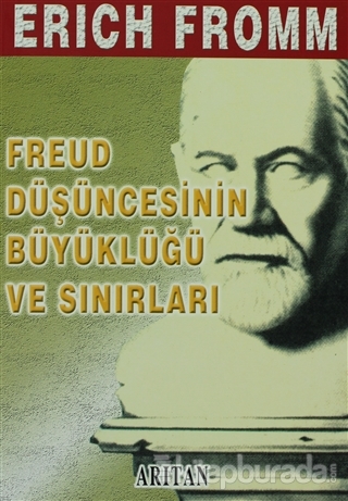 Freud Düşüncesinin Büyüklüğü ve Sınırları %15 indirimli Erich Fromm