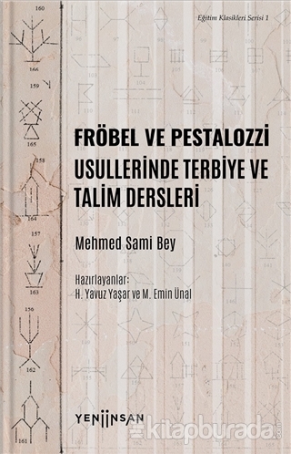 Fröbel ve Pestalozzi Usullerinde Terbiye ve Talim Dersleri Mehmed Sami