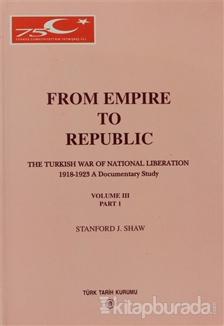 From Empire To Republic Volume 3 Part:1 / The Turkish War of National 