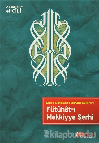 Fütuhat-ı Mekkiyye Şerhi Abdülkerim el-Cili