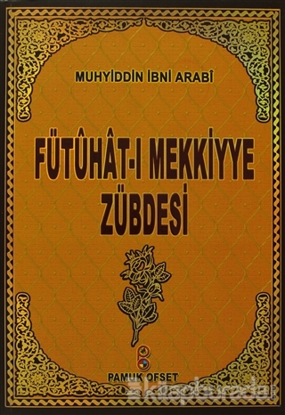 Fütuhat-ı Mekkiyye Zübdesi (Tasavvuf-029)