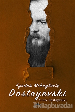 Fyodor Mihayloviç Dostoyevski Aimee Dostoyevski