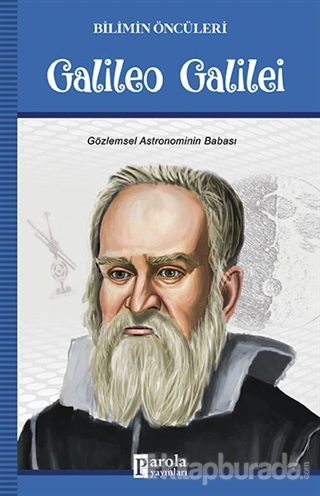 Galileo Galilei - Bilimin Öncüleri Turan Tektaş