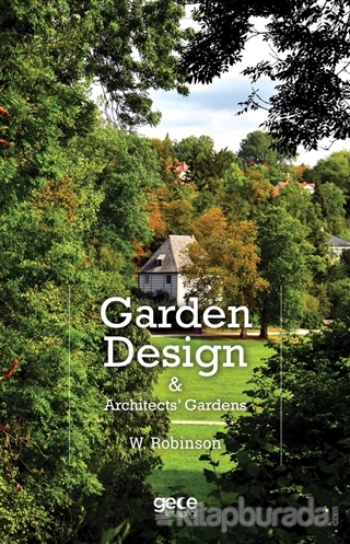 Garden Design and Architects Gardens W. Robinson