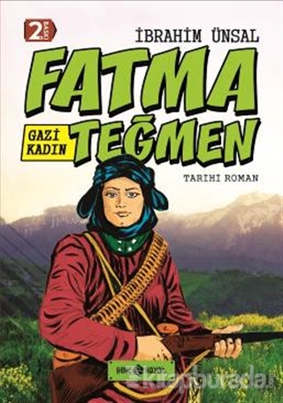 Gazi Kadın Fatma Teğmen (Ciltli)