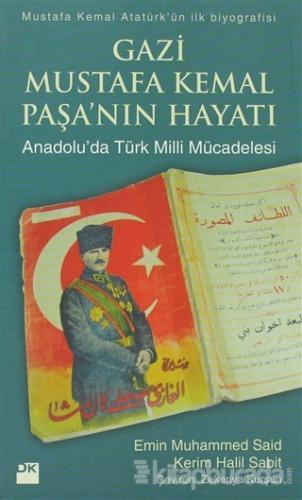 Gazi Mustafa Kemal Paşa'nın Hayatı