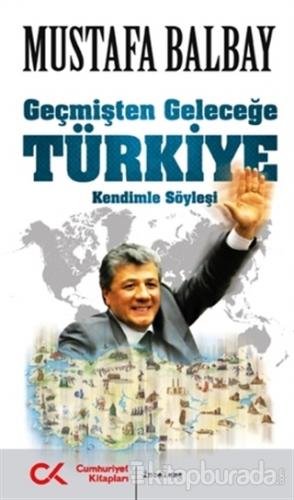Geçmişten Geleceğe Türkiye